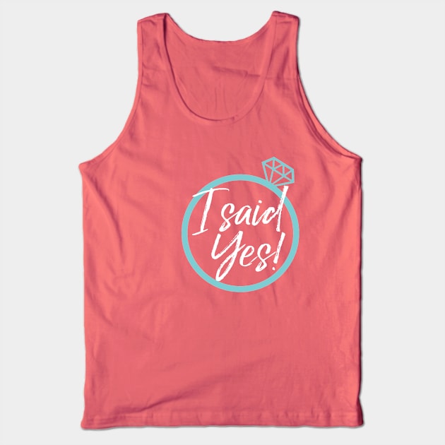 I said YES Tank Top by KazSells